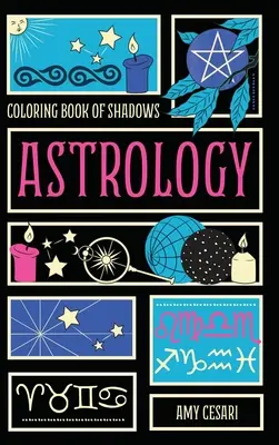 Libro de sombras para colorear: Astrología - Coloring Book of Shadows: Astrology