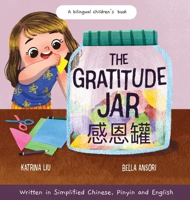 El tarro de la gratitud: un libro para niños sobre la creación de hábitos de agradecimiento y una mentalidad positiva Apreciar y dar las gracias por lo poco delgado - The Gratitude Jar - a Children's Book about Creating Habits of Thankfulness and a Positive Mindset Appreciating and Being Thankful for the Little Thin