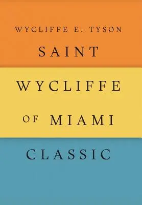 Clásico de San Wycliffe de Miami - Saint Wycliffe of Miami Classic