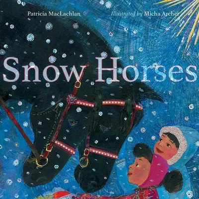 Caballos de nieve: Un cuento de primera noche - Snow Horses: A First Night Story