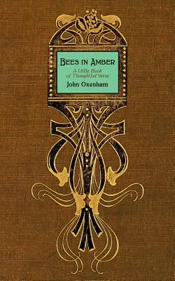 Abejas en ámbar: Un pequeño libro de versos reflexivos - Bees in Amber: A Little Book of Thoughtful Verse