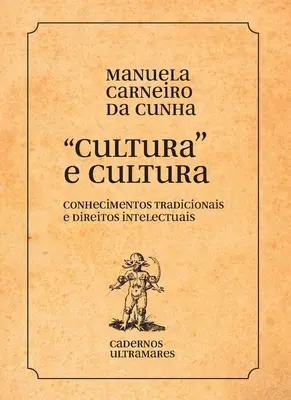 Cultura e culturas: conhecimentos tradicionais e direitos intelectuais: conhecimentos tradicionais e direitos