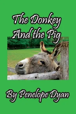 El burro y el cerdo - The Donkey And The Pig