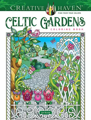 Libro para colorear de Creative Haven Celtic Gardens - Creative Haven Celtic Gardens Coloring Book