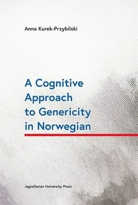 Un enfoque cognitivo de la generosidad en noruego - A Cognitive Approach to Genericity in Norwegian