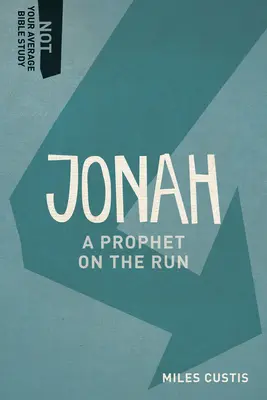 Jonás: Un profeta en fuga - Jonah: A Prophet on the Run
