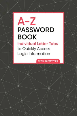 Libro de contraseñas de la A a la Z: Pestañas con letras individuales para acceder rápidamente a la información de inicio de sesión - A-Z Password Book: Individual Letter Tabs to Quickly Access Login Information