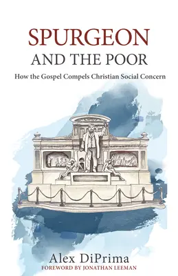 Spurgeon y los pobres: Cómo el Evangelio obliga a la preocupación social cristiana - Spurgeon and the Poor: How the Gospel Compels Christian Social Concern