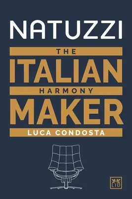 Natuzzi: el armonizador italiano - Natuzzi: The Italian Harmony Maker