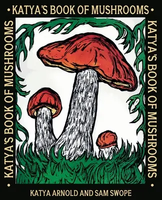 El libro de las setas de Katya - Katya's Book of Mushrooms