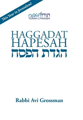 Haggadat Hapesah: Para usar en un Seder con un Korban Pésaj - Haggadat Hapesah: For use at a Seder with a Korban Pesach