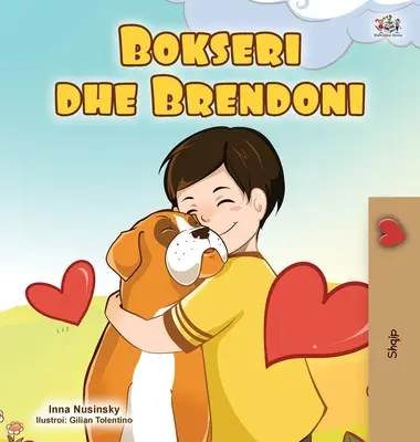 Boxer y Brandon (Libro Infantil Albanés) - Boxer and Brandon (Albanian Children's Book)