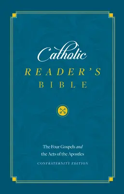 Biblia Católica de los Lectores: Los Evangelios - Catholic Reader's Bible: The Gospels