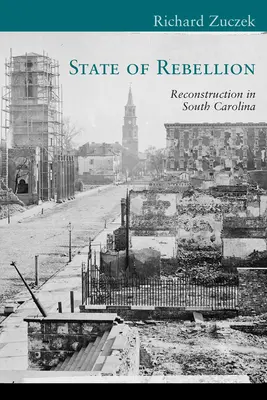 Estado de rebelión: Reconstrucción en Carolina del Sur - State of Rebellion: Reconstruction in South Carolina