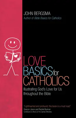 Fundamentos del amor para católicos: Ilustrando el amor de Dios por nosotros a través de la Biblia - Love Basics for Catholics: Illustrating God's Love for Us Throughout the Bible