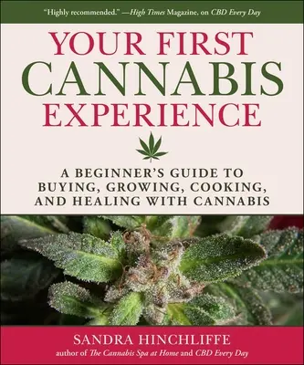 Tu Experiencia con el Cannabis: Guía para principiantes sobre la compra, el cultivo, la cocina y la curación con cannabis - Your Cannabis Experience: A Beginner's Guide to Buying, Growing, Cooking, and Healing with Cannabis