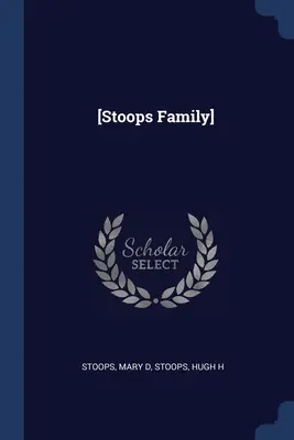 [Familia Stoops] - [Stoops Family]