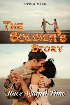 La historia del soldado: Carrera contrarreloj - The Soldier's Story: Race Against Time