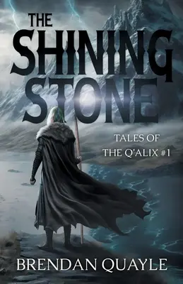 La piedra brillante: Cuentos de los Q'Alix nº 1 - The Shining Stone: Tales of the Q'Alix #1