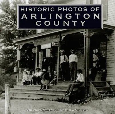 Fotos históricas del condado de Arlington - Historic Photos of Arlington County