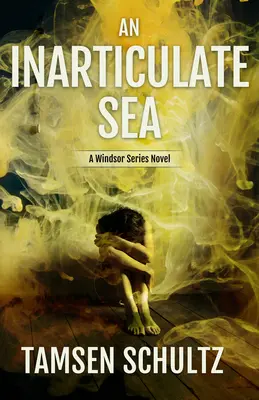 Un Mar Inarticulado: Serie Windsor, Libro 5 - An Inarticulate Sea: Windsor Series, Book 5