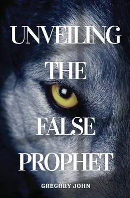 Desvelando al falso profeta - Unveiling The False Prophet