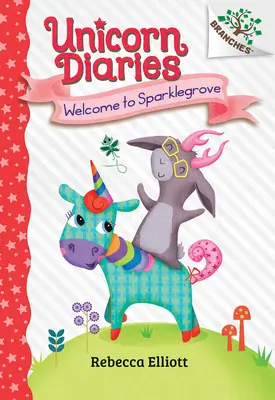 Bienvenido a Sparklegrove: Un libro de ramas (Diarios del Unicornio #8) - Welcome to Sparklegrove: A Branches Book (Unicorn Diaries #8)