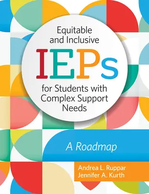 IEPs equitativos e inclusivos para estudiantes con necesidades de apoyo complejas: Una hoja de ruta - Equitable and Inclusive IEPs for Students with Complex Support Needs: A Roadmap