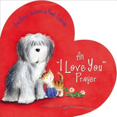 Una oración de «te quiero»: Un libro de San Valentín para niños - An 'i Love You' Prayer: A Valentine's Day Book for Kids