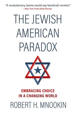 La paradoja judeoamericana: Aceptar la elección en un mundo cambiante - The Jewish American Paradox: Embracing Choice in a Changing World