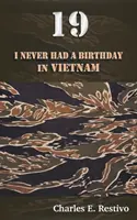 19: Nunca cumplí años en Vietnam - 19: I Never Had a Birthday in Vietnam