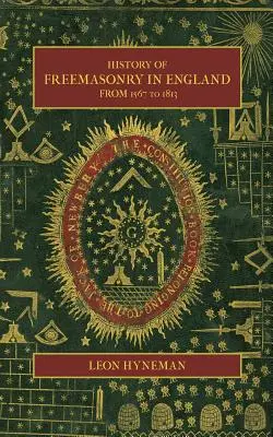 Historia de la Francmasonería en Inglaterra de 1567 a 1813 - History of Freemasonry in England from 1567 to 1813