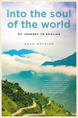 En el alma del mundo: Mi viaje hacia la curación - Into the Soul of the World: My Journey to Healing