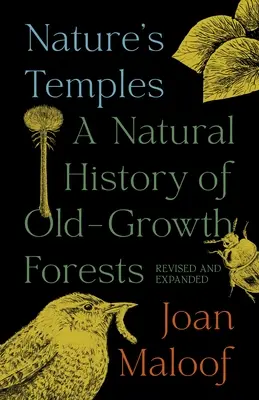 Templos de la naturaleza: Una historia natural de los bosques antiguos revisada y ampliada - Nature's Temples: A Natural History of Old-Growth Forests Revised and Expanded