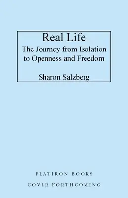 La vida real: El viaje del aislamiento a la apertura y la libertad - Real Life: The Journey from Isolation to Openness and Freedom