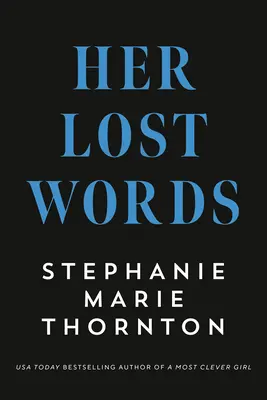 Sus palabras perdidas: Una novela de Mary Wollstonecraft y Mary Shelley - Her Lost Words: A Novel of Mary Wollstonecraft and Mary Shelley