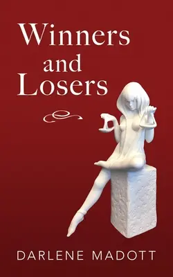 Ganadores y perdedores: Cuentos de vida, ley, amor y pérdida Volumen 203 - Winners and Losers: Tales of Life, Law, Love and Loss Volume 203