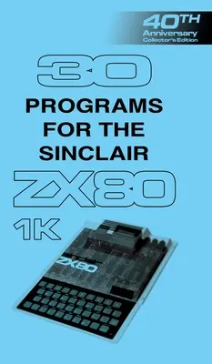 30 programas para el Sinclair ZX80 - 30 Programs for the Sinclair ZX80