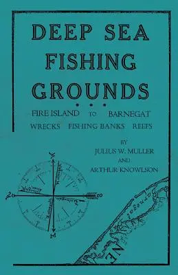 Zonas de pesca de altura - De Fire Island a Barnegat - Pecios, bancos de pesca y arrecifes - Deep Sea Fishing Grounds - Fire Island to Barnegat - Wrecks, Fishing Banks and Reefs