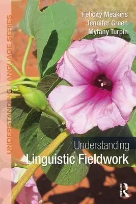 Comprender el trabajo lingüístico de campo - Understanding Linguistic Fieldwork