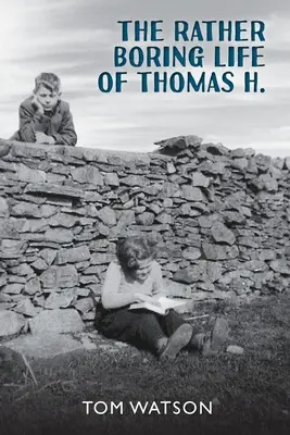 La vida más bien aburrida de Thomas H. - The Rather Boring Life of Thomas H.