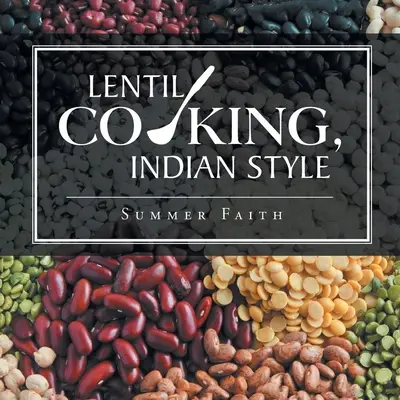 Cocina de lentejas al estilo indio - Lentil Cooking, Indian Style