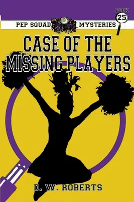 Misterios del Pep Squad Libro 25: El caso de los jugadores desaparecidos - Pep Squad Mysteries Book 25: Case of Missing Players
