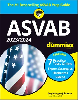 2023 / 2024 ASVAB for Dummies (+ 7 Pruebas de Práctica, Flashcards, & Videos Online) - 2023 / 2024 ASVAB for Dummies (+ 7 Practice Tests, Flashcards, & Videos Online)