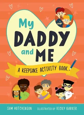 Mi papá y yo: Un libro de actividades de recuerdo - My Daddy and Me: A Keepsake Activity Book