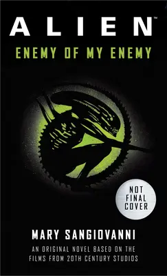 Alien: Enemigo de mi enemigo: una novela original basada en las películas de 20th Century Studios - Alien: Enemy of My Enemy: An Original Novel Based on the Films from 20th Century Studios