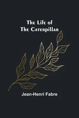 La vida de la oruga - The Life of the Caterpillar