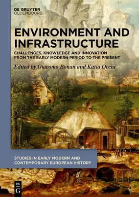 Medio ambiente e infraestructuras: Desafíos, Conocimiento e Innovación desde la Edad Moderna hasta nuestros días - Environment and Infrastructure: Challenges, Knowledge and Innovation from the Early Modern Period to the Present