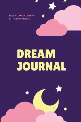 Diario de sueños: Registre sus sueños, reflexione y recuerde, cuaderno de bitácora, cuaderno de escritura, regalo, libro - Dream Journal: Record Your Dreams Diary, Reflect & Remeber, Logbook, Writing Notebook, Gift, Book