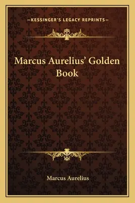 El libro de oro de Marco Aurelio - Marcus Aurelius' Golden Book